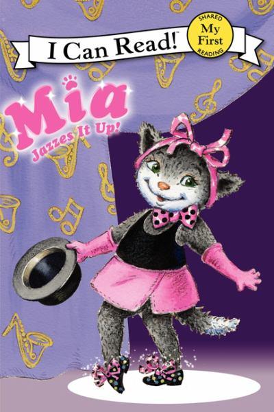 Mia Jazzes It Up! (My First I Can Read!)