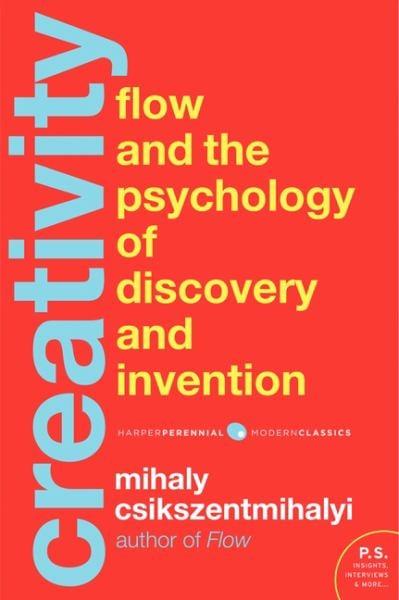 Creativity: The Psychology of Discovery and Invention (Modern Classics)