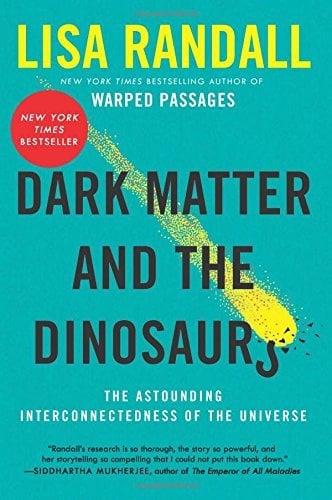 Dark Matter and the Dinosaurs: The Astounding Interconnectedness of the Universe