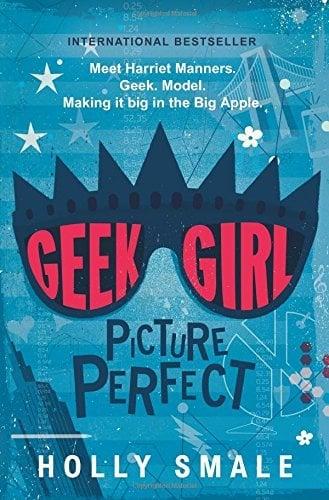 Picture Perfect (Geek Girl, Bk. 3)