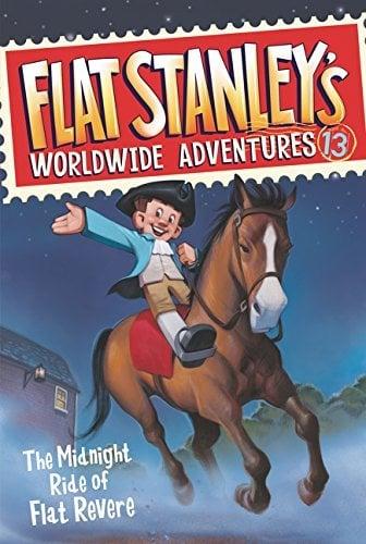 The Midnight Ride of Flat Revere (Flat Stanley's Worldwide Adventures, Bk. 13)