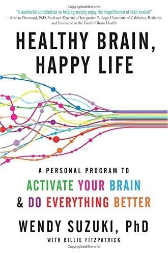Healthy Brain, Happy Life: A Personal Program to to Activate Your Brain and Do Everything Better