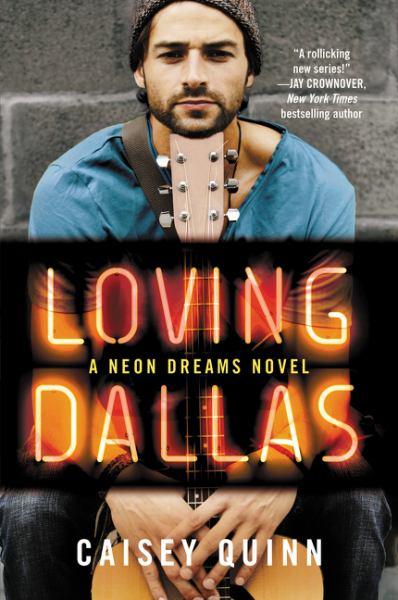 Loving Dallas (A Neon Dreams Novel)