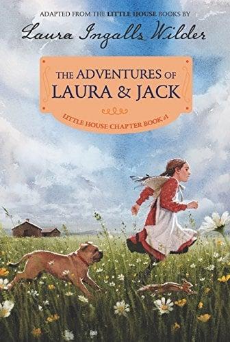 The Adventures of Laura & Jack (Little House Chapter Book #1)
