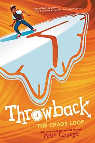 The Chaos Loop (Throwback, Bk. 2)