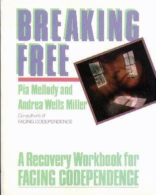 Breaking Free: A Recovery Workbook for Facing Codependence