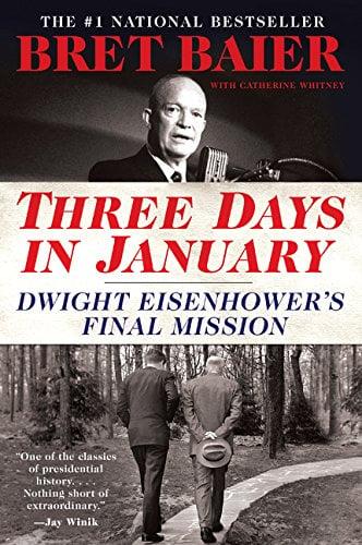 Three Days in January: Dwight Eisenhower's Final Mission