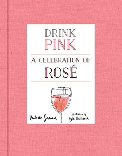 Drink Pink: A Celebration of Rosé