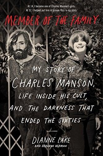 Member of the Family: My Story of Charles Manson, Life Inside His Cult, and the Darkness That Ended the Sixties