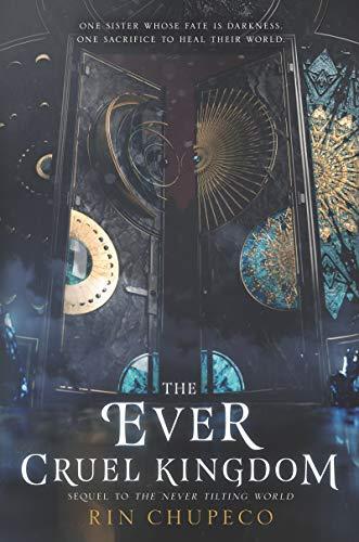 The Ever Cruel Kingdom (Never Tilting World, Bk.2)