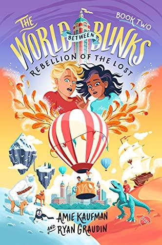 Rebellion of the Lost (The World Between Blinks, Bk. 2)