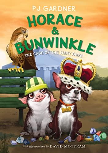 The Case of the Fishy Faire (Horace and Bunwinkle, Bk. 3)