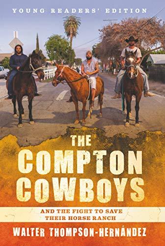 The Compton Cowboys: And the Fight to Save Their Horse Ranch (Young Readers' Edition)