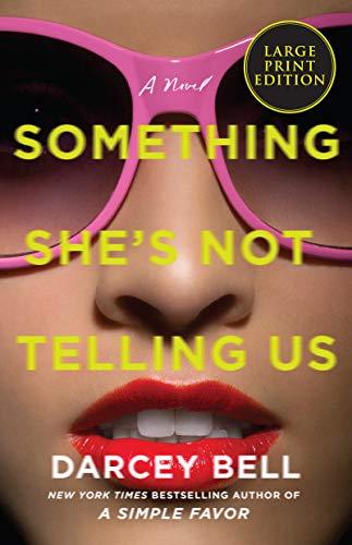 Something She's Not Telling Us (Large Print)