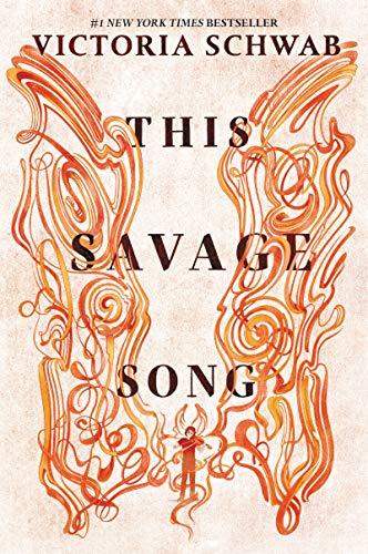This Savage Song (Monsters of Verity, Bk. 1) by Victoria Schwab - Book  Outlet