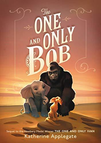 The One and Only Bob (The One and Only, Bk. 2)
