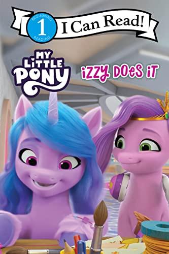 Izzy Does It (My Little Pony, I Can Read, Level 1)