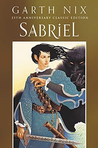Sabriel (Old Kingdom, Bk. 1, 25th Anniversary Classic Edition)