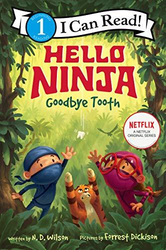 Hello, Ninja. Goodbye, Tooth! (I Can Read, Level 1)