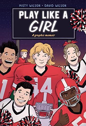 Play Like a Girl: A Graphic Memoir