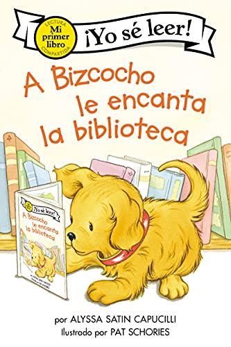 A Bizcocho Le Encanta La Biblioteca (Mi Primer Libro, Yo Se Lerer)