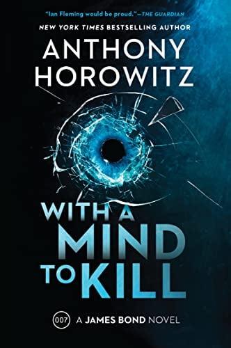With a Mind to Kill (A James Bond Novel)