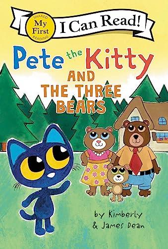 Pete the Kitty and the Three Bears (My First I Can Read!)