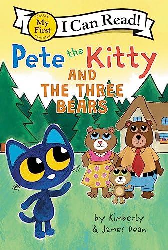 Pete the Kitty and the Three Bears (My First I Can Read!)