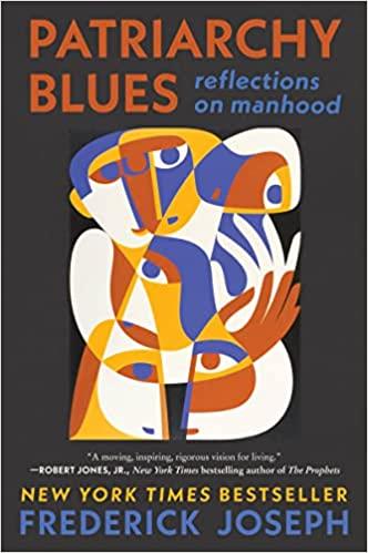Patriarchy Blues: Reflections on Manhood