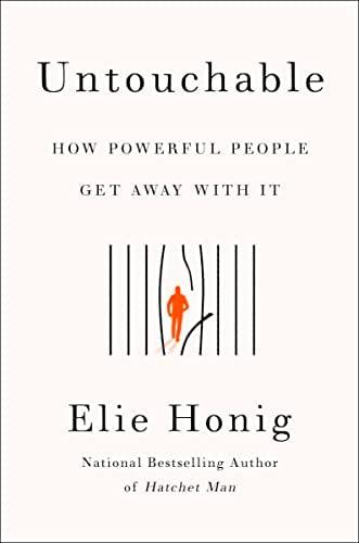 Untouchable: How Powerful People Get Away With It