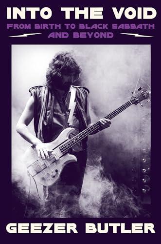 Into the Void: From Birth to Black Sabbath and Beyond