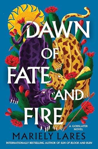 Dawn of Fate and Fire (Godslayer, Bk. 2)