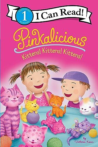Kittens! Kittens! Kittens! (Pinkalicious, I Can Read, Level 1)