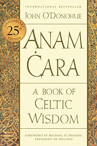 Anam Cara: A Book of Celtic Wisdom (25th Anniversary Edition)