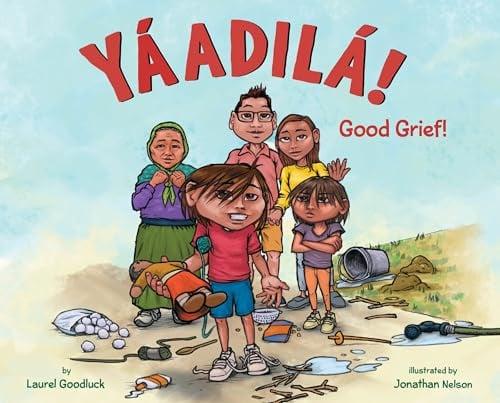 Yáadilá! Good Grief!