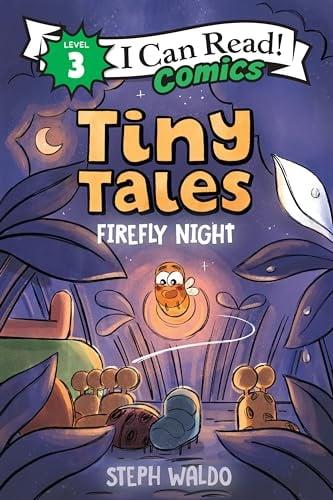 Firefly Night (Tiny Tales, I Can Read Comics, Level 3)