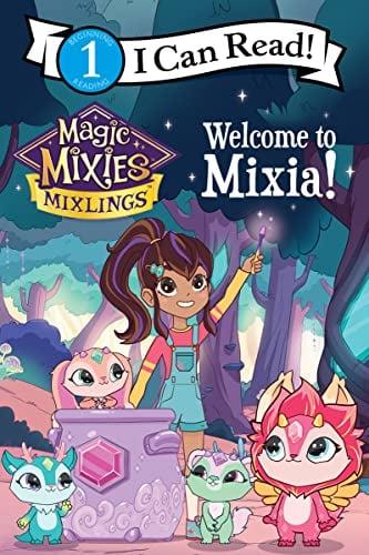 Welcome to Mixia! (Magic Mixies Mixlings, I Can Read, Level 1)