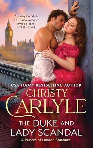The Duke and Lady Scandal (Princes of London, Bk. 1)