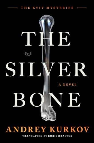 The Silver Bone (The Kyiv Mysteries, Bk. 1)