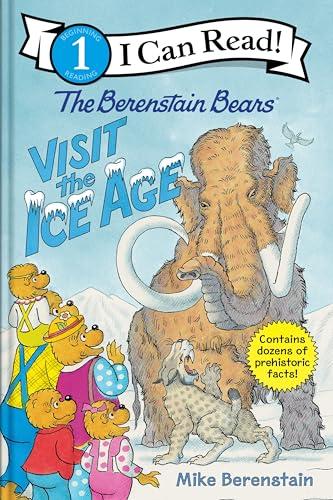 The Berenstain Bears Visit the Ice Age (I Can Read, Level 1)