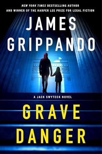 Grave Danger (Jack Swyteck, Bk. 19)