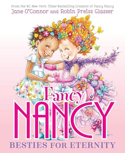 Besties for Eternity (Fancy Nancy)