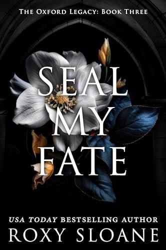 Seal My Fate (The Oxford Legacy, Bk. 3)