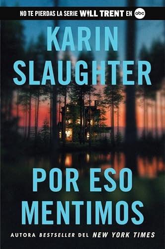 Por Eso Mentimos (Will Trent, Bk. 12)