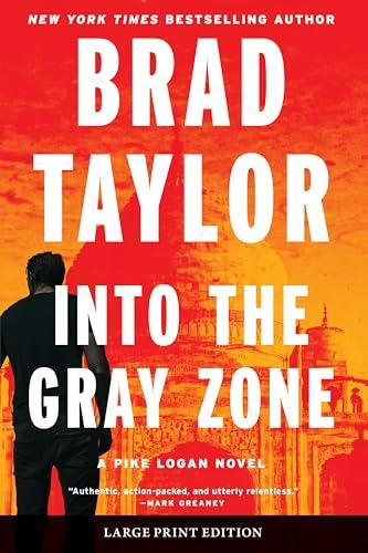 Into the Gray Zone (Pike Logan, Bk. 19 - Large Print)