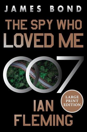 The Spy Who Loved Me (James Bond, Bk. 10 - Large Print)
