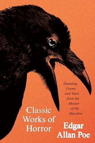 Classic Works of Horror: Haunting Poems and Tales From the Master of the Macabre (Perennial Classics)