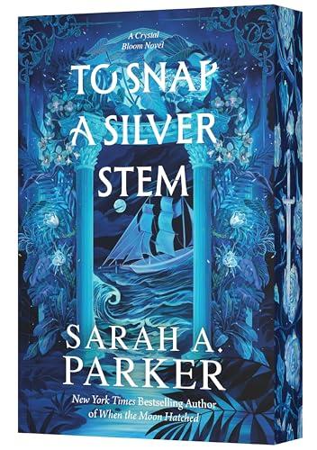 To Snap a Silver Stem (Crystal Bloom, Bk. 2)