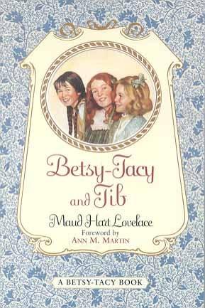 Betsy-Tacy and Tib ( A Betsy-Tacy, Bk. 2)
