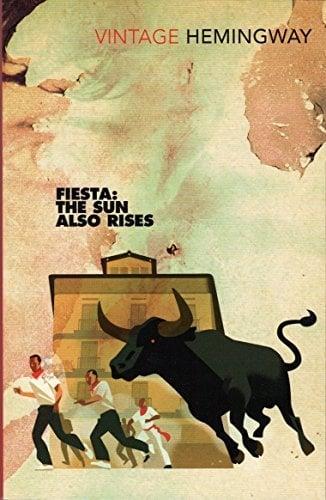 Fiesta: The Sun Also Rises (Vintage Classics)